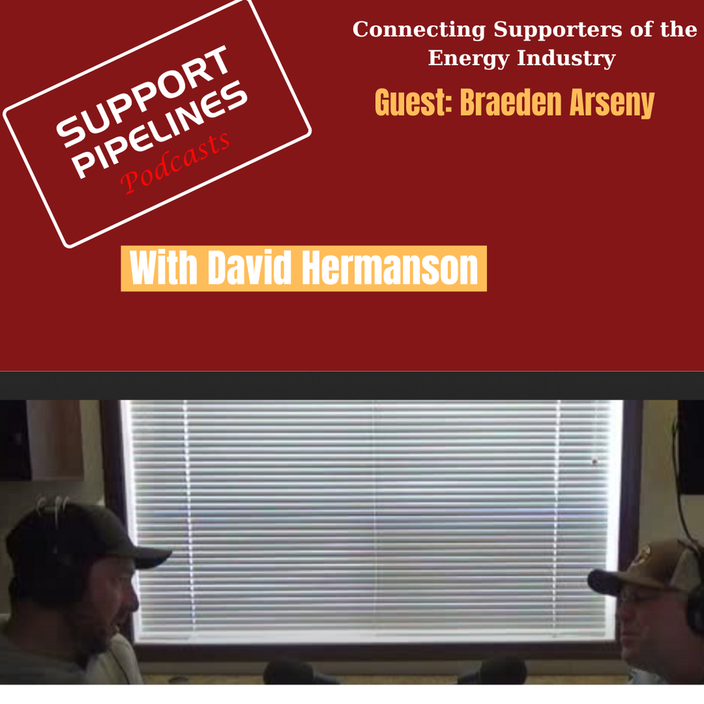 Support Pipelines Podcast with David Hermanson- Episode 14, Guest Braeden Arseny