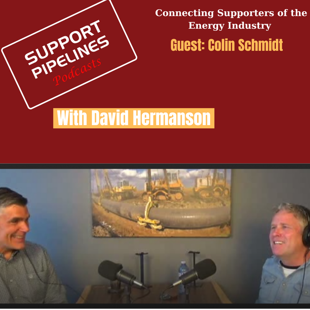 Support Pipelines' with David Hermanson Episode 12-Guest Colin Schmidt